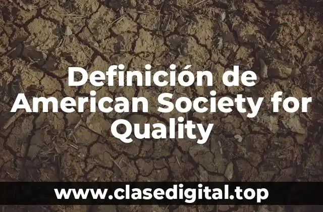 Definición de American Society for Quality