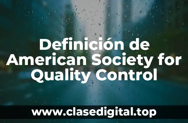 Definición de American Society for Quality Control