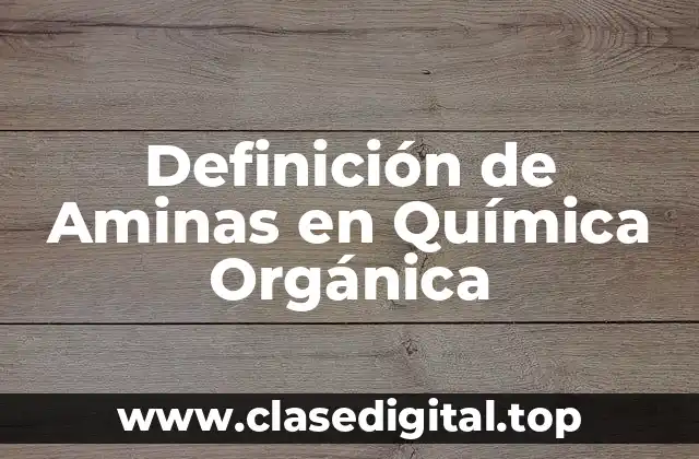 Definición técnica de Aminas