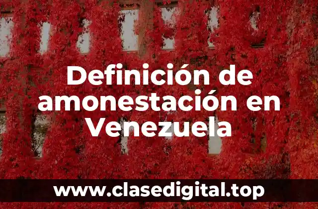 Definición de amonestación en Venezuela