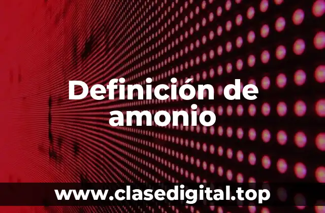 Definición de amonio