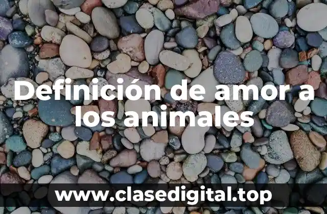 Definición de amor a los animales