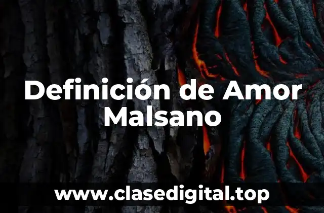 Definición de Amor Malsano
