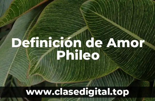 Definición de Amor Phileo