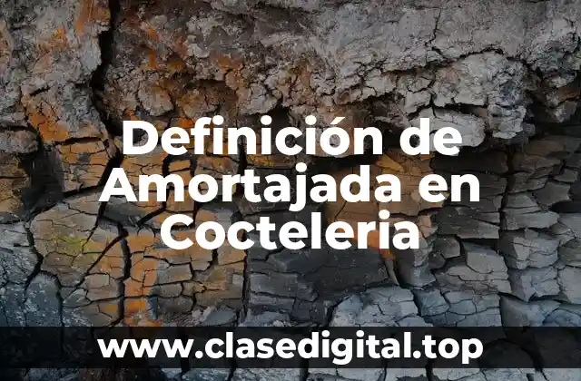 Definición de Amortajada en Cocteleria