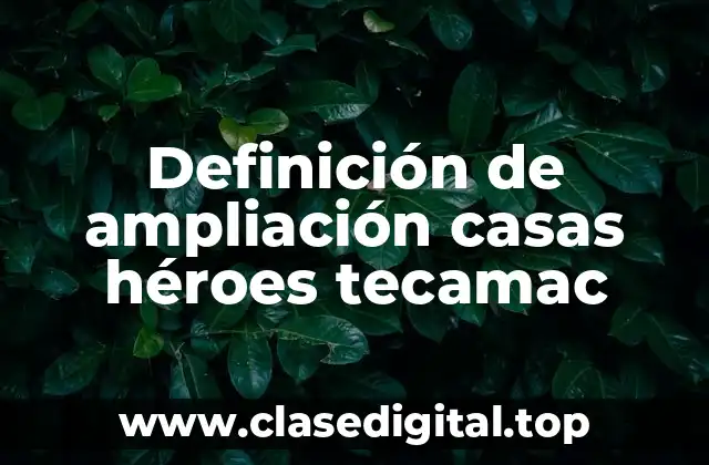 Ejemplos de ampliación casas héroes Tecamac