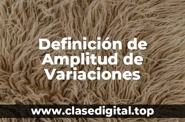 Definición de Amplitud de Variaciones