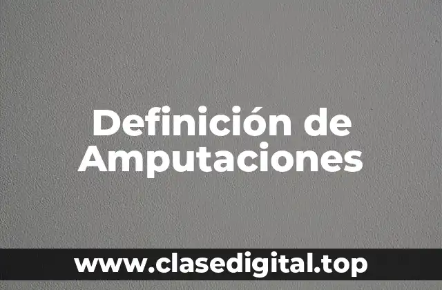 Definición de Amputaciones
