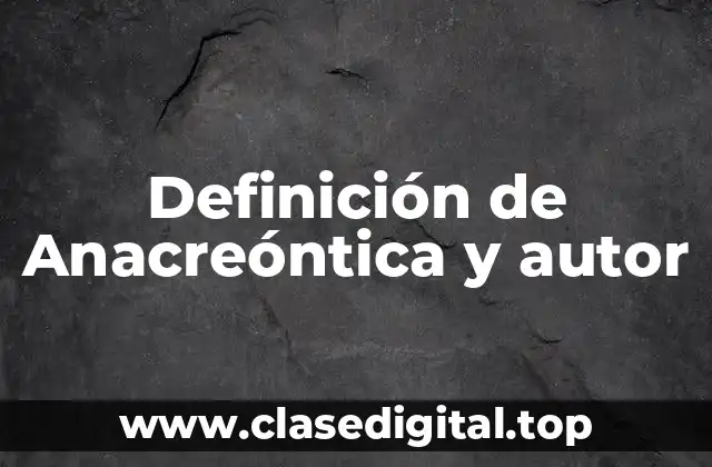 Definición de Anacreóntica y autor