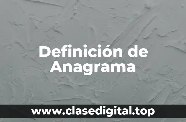 Definición de Anagrama