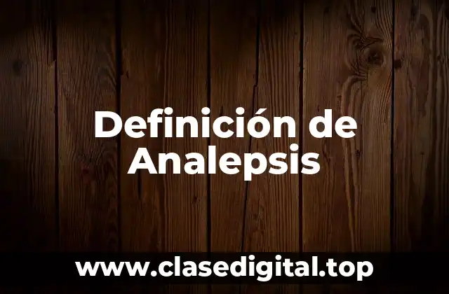 Definición de Analepsis