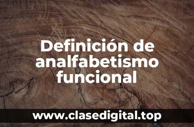 Definición de analfabetismo funcional
