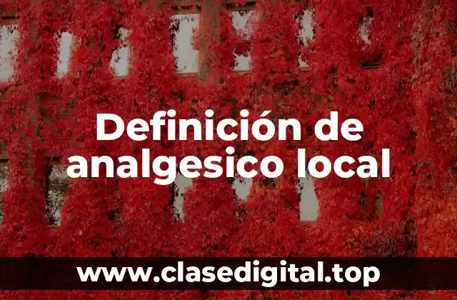 Definición de analgesico local