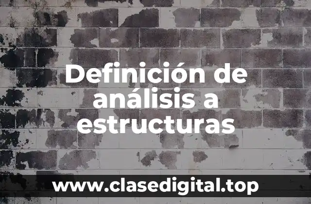 Definición de análisis a estructuras