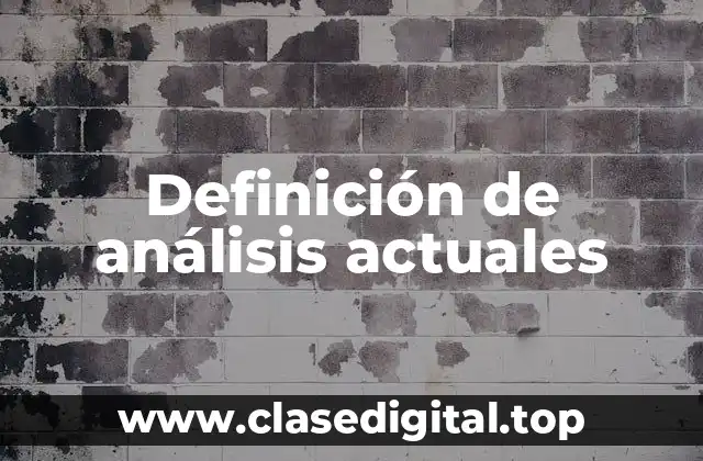 Ejemplos de análisis actuales