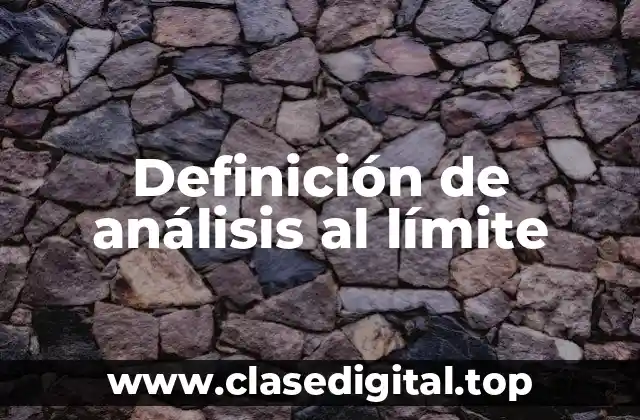 Definición de análisis al límite