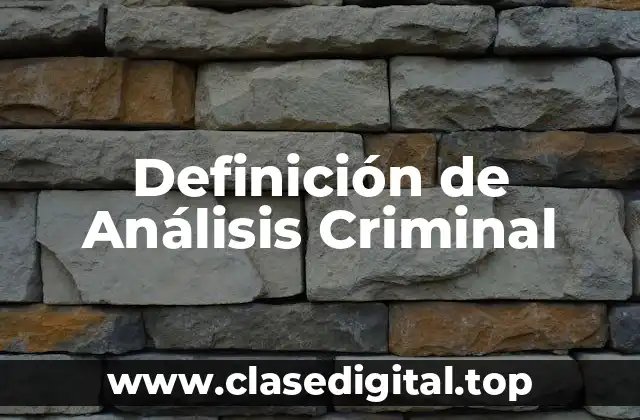 Definición de Análisis Criminal