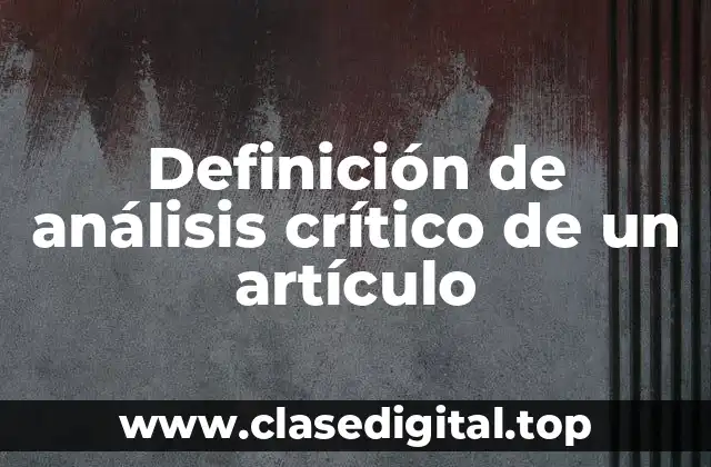 Definición de análisis crítico de un artículo