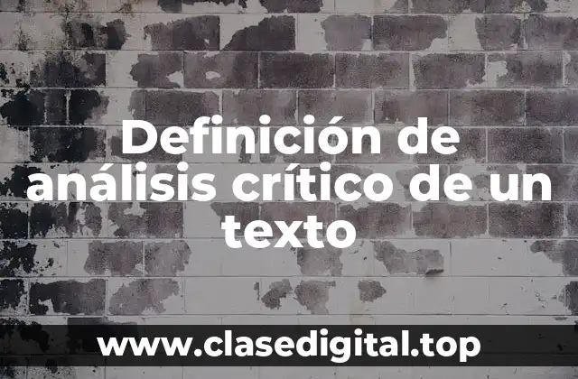 Definición de análisis crítico de un texto