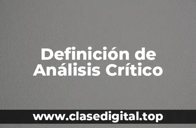 Definición Técnica de Análisis Crítico