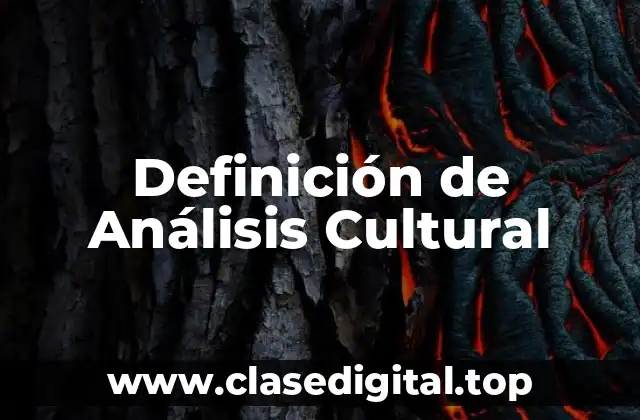 Definición de Análisis Cultural