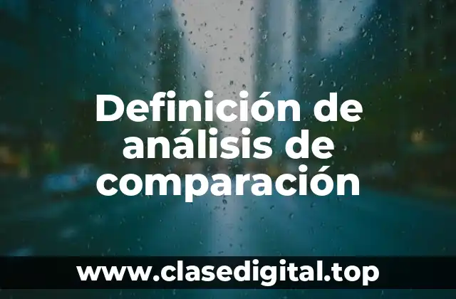 Definición de análisis de comparación
