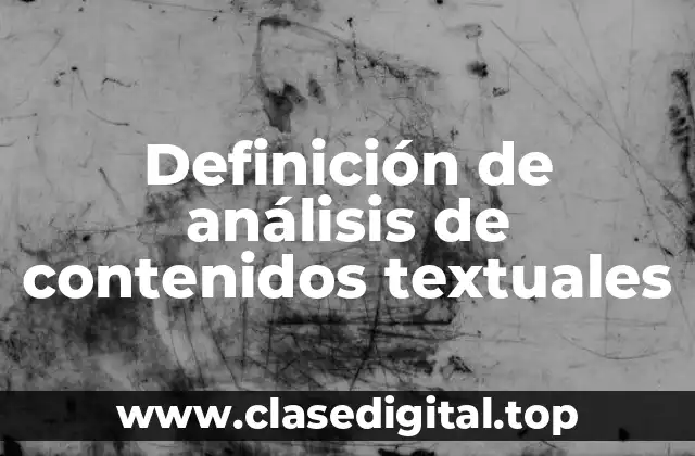 Definición de análisis de contenidos textuales