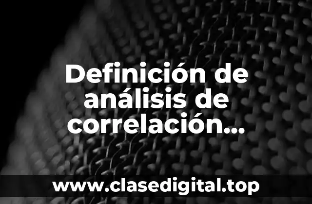 Definición de análisis de correlación empresas