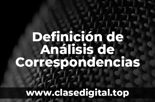 Definición de Análisis de Correspondencias