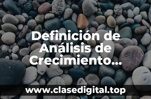 Definición de Análisis de Crecimiento Participación