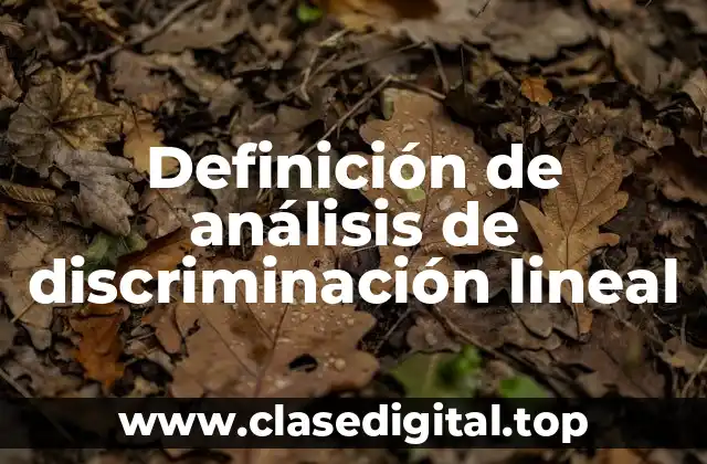 Ejemplos de análisis de discriminación lineal