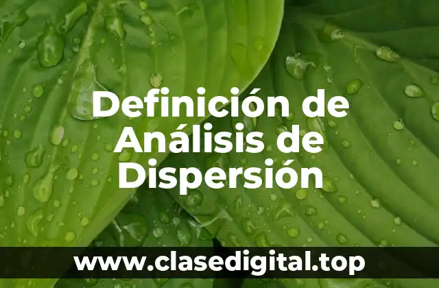 Definición de Análisis de Dispersión