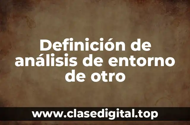 Definición de análisis de entorno de otro