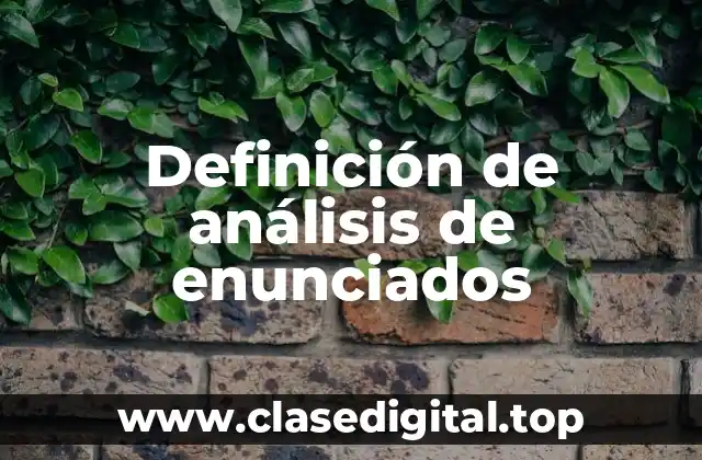 Definición de análisis de enunciados
