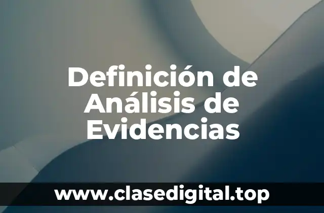 Definición de Análisis de Evidencias