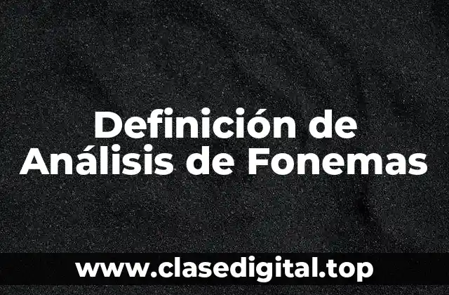 Definición de Análisis de Fonemas