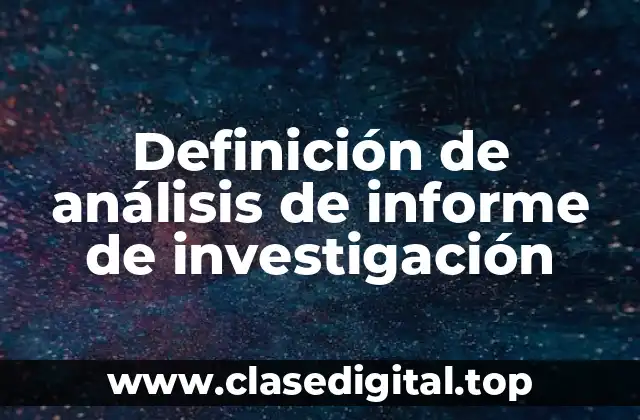 Definición de análisis de informe de investigación