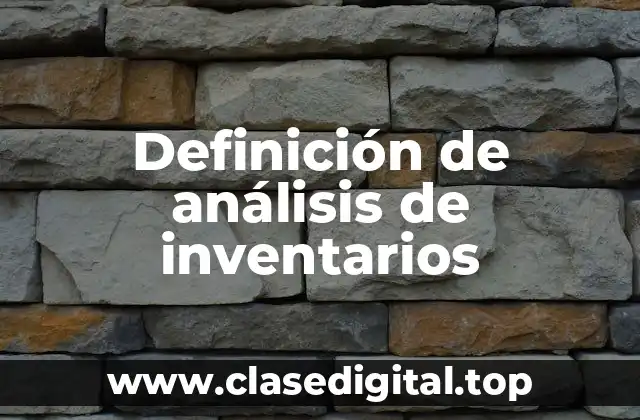 Definición de análisis de inventarios