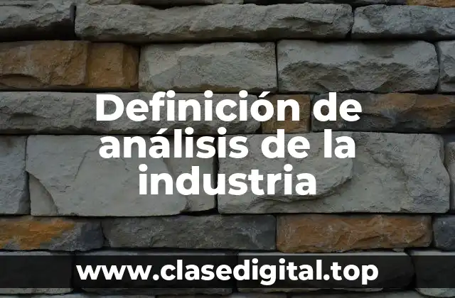 Definición de análisis de la industria