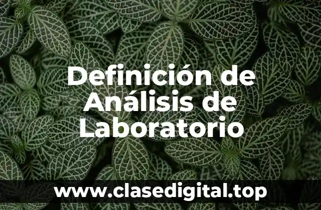 Definición de Análisis de Laboratorio
