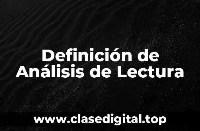Definición técnica de Análisis de Lectura