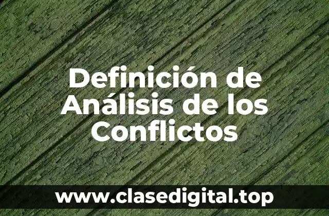 Definición de Análisis de los Conflictos