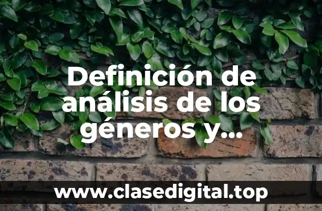 Definición de análisis de los géneros y subgéneros literarios