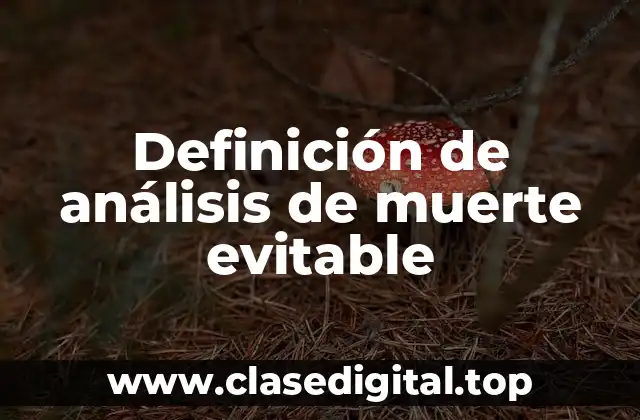 Ejemplos de análisis de muerte evitable