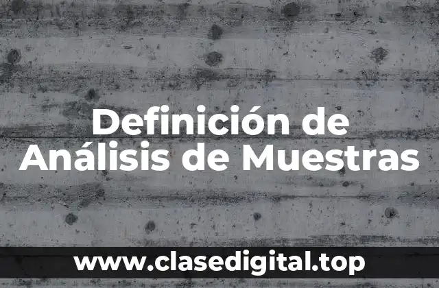 Definición de Análisis de Muestras