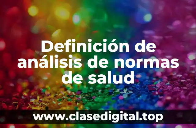 Definición de análisis de normas de salud