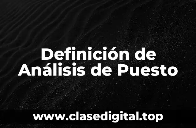 Definición de Análisis de Puesto