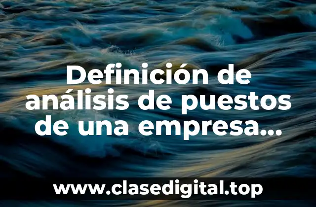 Definición de análisis de puestos de una empresa Coca