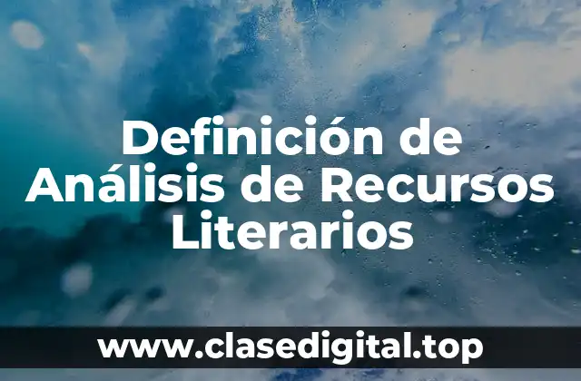Ejemplos de Análisis de Recursos Literarios