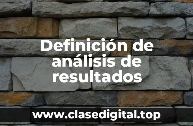 Definición de análisis de resultados